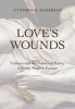 Love's Wounds - Violence and the Politics of Poetry in Early Modern Europe (Hardcover) - Cynthia N Nazarian Photo