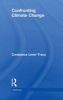 Confronting Climate Change (Hardcover) - Constance Lever Tracy Photo