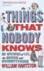 The Things That Nobody Knows - 501 Mysteries of Life, the Universe and Everything (Paperback, Main) - William Hartston Photo