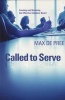 Called to Serve - Creating and Nuturing Effective Volunteer Board (Paperback) - Max De Pree Photo