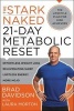 The Stark Naked 21-Day Metabolic Reset - Effortless Weight Loss, Rejuvenating Sleep, Limitless Energy, More Mojo (Paperback) - Brad Davidson Photo