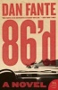 86'd (Paperback) - Dan Fante Photo