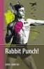 Rabbit Punch! (Paperback) - Greg Santos Photo