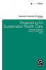 Organizing for Sustainable Healthcare (Hardcover, New) - Susan Albers Mohrman Photo