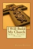 I Will Build My Church - Reeds, Stones and Pillars (Paperback) - Frank Dupree Photo