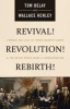 Revival! Revolution! Rebirth! (Paperback) - Tom Delay Photo