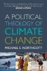 A Political Theology of Climate Change (Paperback) - Michael S Northcott Photo