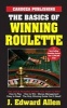 The Basics of Winning Roulette (Paperback) - JEdward Allen Photo