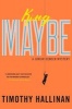 King Maybe - A Junior Bender Mystery (Hardcover) - Timothy Hallinan Photo