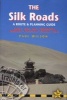 The Silk Roads - A Practical Route and Planning Guide Including Turkey, Syria, Iran, Turkmenistan, Uzbekistan, Kyrgyzstan, Pakistan and China (Paperback, 3rd edition) - Paul Wilson Photo