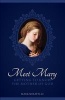 Meet Mary - Getting to Know the Mother of God (Paperback) - Mark I Miravalle Photo