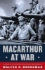 MacArthur at War - World War II in the Pacific (Hardcover) - Walter R Borneman Photo