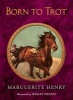 Born to Trot (Hardcover) - Marguerite Henry Photo