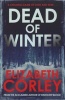 Dead of Winter (Paperback) - Elizabeth Corley Photo