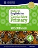 Oxford English for Cambridge Primary Workbook 4, 4 (Paperback) - Emma Danihel Photo