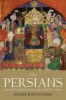 The Persians - Ancient, Mediaeval and Modern Iran (Paperback) - Homa Katouzian Photo