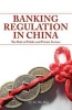 Banking Regulation in China - The Role of Public and Private Sectors (Hardcover, New) - Wei Ping He Photo