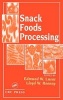 Snack Foods Processing (Hardcover) - Edmund W Lusas Photo