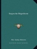 Sargon the Magnificent (Paperback) - Mrs Sydney Bristowe Photo