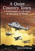 A Quiet Country Town: A Celebration of 100 Years of Westland at Yeovil (Hardcover) - David Gibbings Photo