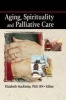 Aging, Spirituality and Palliative Care (Paperback) -  Photo