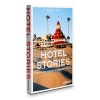 Hotel Stories - Legendary Hideaways of the World (Hardcover) - Francisca Matteoli Photo