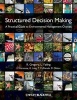 Structured Decision Making - A Practical Guide to Environmental Management Choices (Paperback) - Robin Gregory Photo