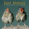 Just Sisters (Hardcover) - Bonnie Kuchler Photo