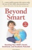 Beyond Smart - Boosting Your Child's Social, Emotional, and Academic Potential (Paperback) - Linda Morgan Photo