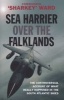 Sea Harrier Over the Falklands - A Maverick at War (Paperback, New Ed) - Sharkey Ward Photo