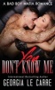 You Don't Know Me - A Bad Boy Mafia Romance (Paperback) - Georgia Le Carre Photo