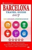 Barcelona Travel Guide 2017 - Shops, Restaurants, Attractions, Entertainment & Nightlife in Barcelona, Spain (City Travel Guide 2017) (Paperback) - Jennifer a Emerson Photo