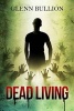 Dead Living (Paperback) - Glenn Bullion Photo