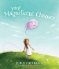 Your Magnificent Chooser (Hardcover) - John Ortberg Photo