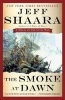 The Smoke at Dawn - A Novel of the Civil War (Paperback) - Jeff Shaara Photo