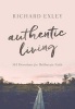 Authentic Living - 365 Devotions for Deliberate Faith (Hardcover) - Richard Exley Photo