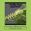 Emily Jean and Fred - One Generation of Monarch Butterflies (Paperback) - Gloria Doty Photo