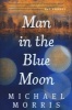 Man in the Blue Moon (Paperback) - Michael Morris Photo