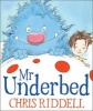 Mr Underbed (Paperback) - Chris Riddell Photo