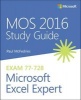 MOS 2016 Study Guide for Microsoft Excel Expert (Paperback) - Paul McFedries Photo