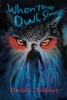 When the Owl Sings (Paperback) - David C Maloney Photo