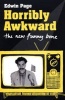 Horribly Awkward - The New Funny Bone (Paperback, New) - Edwin Page Photo