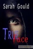 Amish Romance - True Face: Christian Love Story - Good Boy and Bad Girl (Paperback) - Sarah Gould Photo