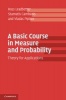 A Basic Course in Measure and Probability - Theory for Applications (Paperback, New) - Ross Leadbetter Photo