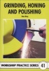 Grinding, Honing And Polishing - Workshop Practice Series  41 (Paperback) - Stan Bray Photo