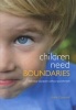 Children Need Boundaries - Effective Discipline without Punishment (Paperback) - Anne Cawood Photo