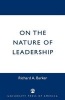 On the Nature of Leadership (Paperback) - Richard A Barker Photo