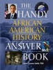 The Handy African American History Answer Book (Paperback) - Jessie Carney Smith Photo