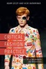 Critical Fashion Practice - From Westwood to Van Beirendonck (Paperback) - Adam Geczy Photo