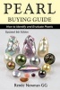 Pearl Buying Guide - How to Identify & Evaluate Pearls (Paperback) - Renee Newman Photo